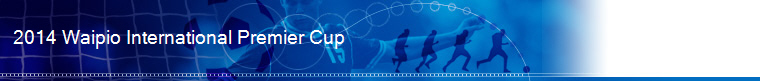 2014 Waipio International Premier Cup banner